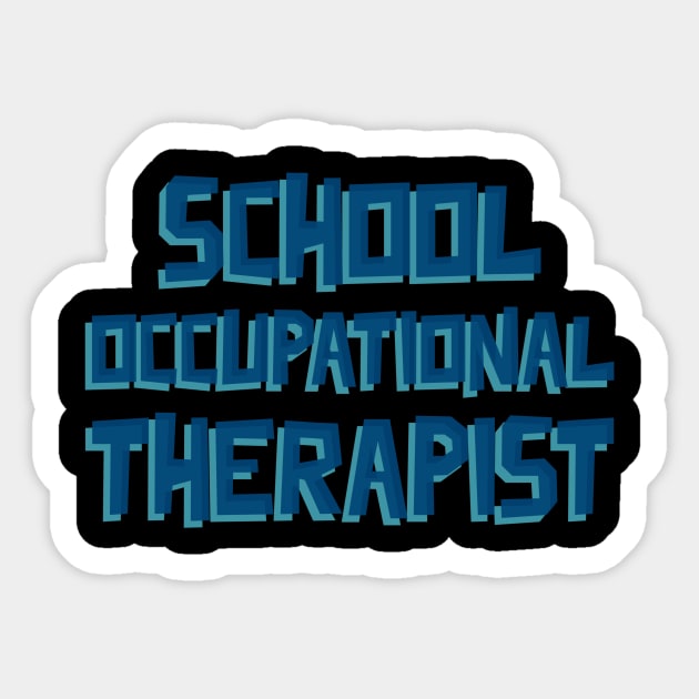 School Occupational Therapist Sticker by Designs by Eliane